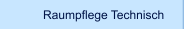Raumpflege Technisch